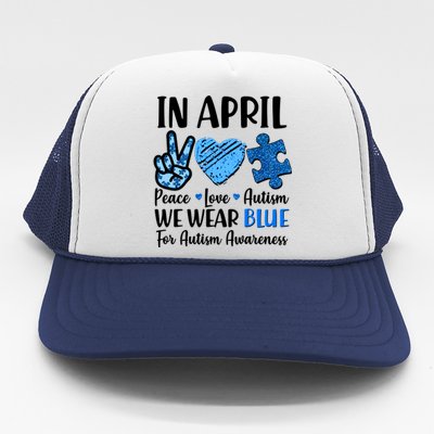 In April We Wear Blue Peace Love Autism Awareness Trucker Hat