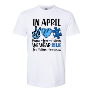 In April We Wear Blue Peace Love Autism Awareness Softstyle CVC T-Shirt