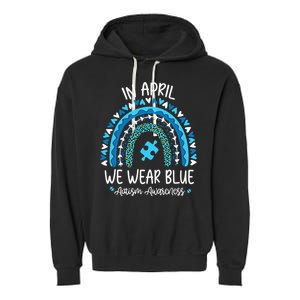 In April We Wear Blue Rainbow asd Awareness Garment-Dyed Fleece Hoodie