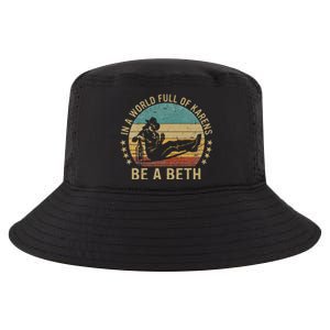 In A World Full Of Karens Be A Beth Cool Comfort Performance Bucket Hat