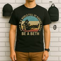 In A World Full Of Karens Be A Beth T-Shirt