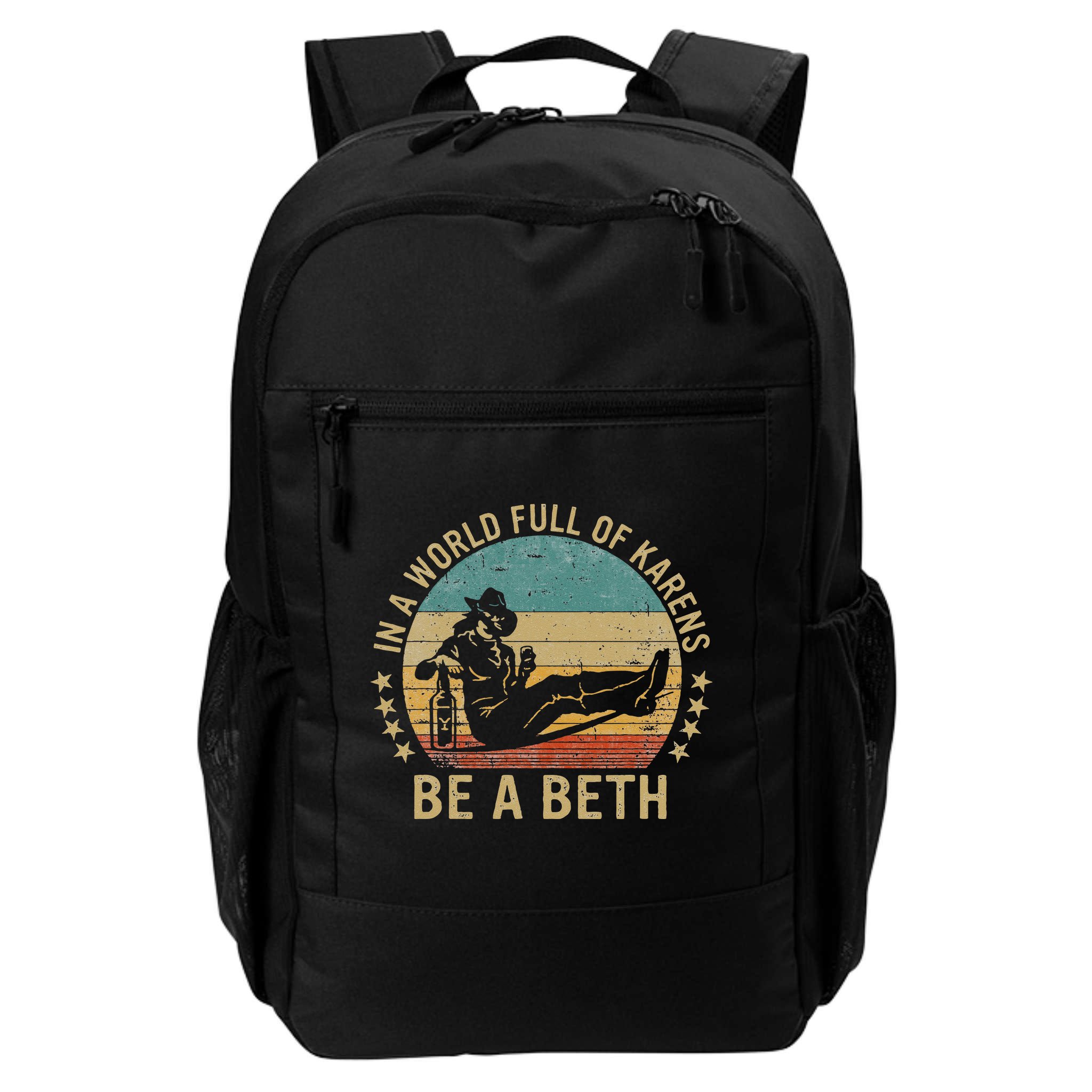In A World Full Of Karens Be A Beth Backpack
