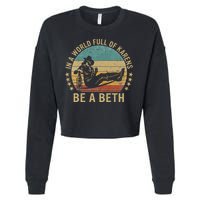 In A World Full Of Karens Be A Beth Cropped Pullover Crew
