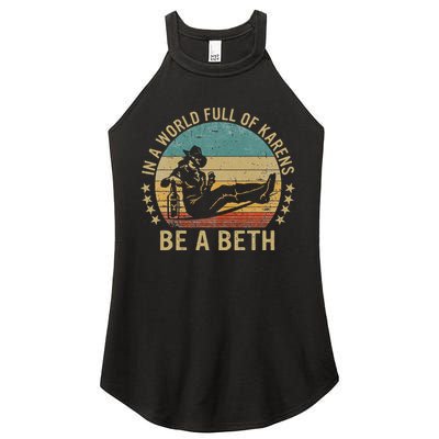 In A World Full Of Karens Be A Beth Women's Perfect Tri Rocker Tank