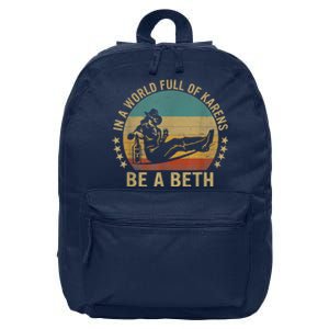 In A World Full Of Karens Be A Beth 16 in Basic Backpack