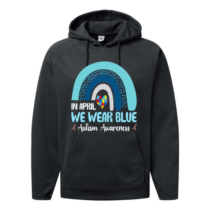 In April We Wear Blue Rainbow Autism Puzzle Performance Fleece Hoodie