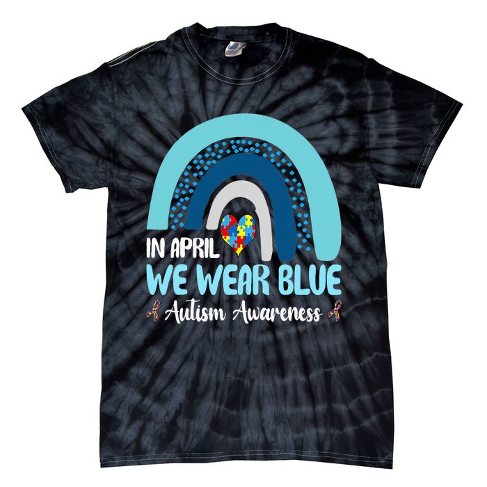 In April We Wear Blue Rainbow Autism Puzzle Tie-Dye T-Shirt