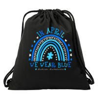 In April We Wear Blue Rainbow Autism Awareness Month Drawstring Bag