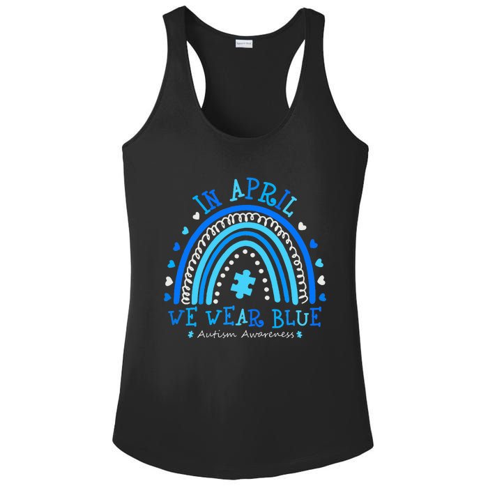 In April We Wear Blue Rainbow Autism Awareness Month Ladies PosiCharge Competitor Racerback Tank