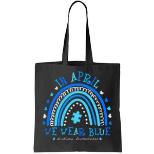 In April We Wear Blue Rainbow Autism Awareness Month Tote Bag