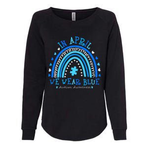 In April We Wear Blue Rainbow Autism Awareness Month Womens California Wash Sweatshirt