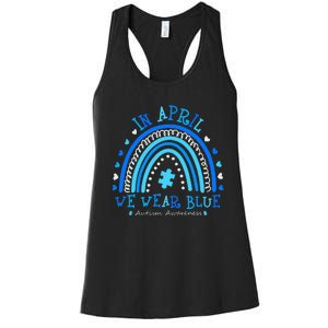 In April We Wear Blue Rainbow Autism Awareness Month Women's Racerback Tank