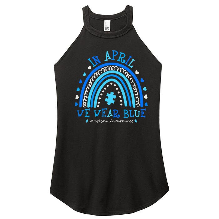 In April We Wear Blue Rainbow Autism Awareness Month Women's Perfect Tri Rocker Tank