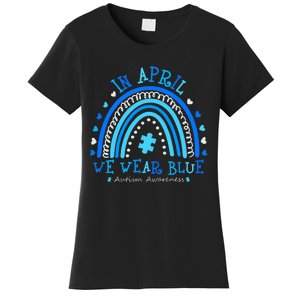 In April We Wear Blue Rainbow Autism Awareness Month Women's T-Shirt