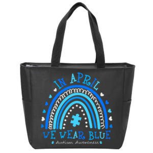 In April We Wear Blue Rainbow Autism Awareness Month Zip Tote Bag