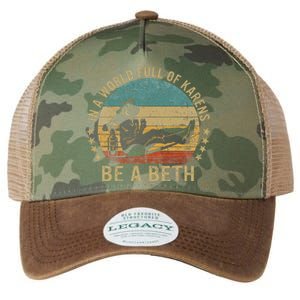 In A World Full Of Karens Be A Beth Legacy Tie Dye Trucker Hat