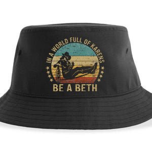 In A World Full Of Karens Be A Beth Sustainable Bucket Hat