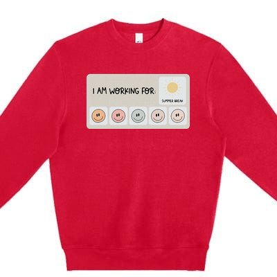 I Am Working For Summer Break Teacher Premium Crewneck Sweatshirt