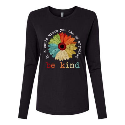 In A World Where You Can Be Anything Be Kind Kindness Gift Womens Cotton Relaxed Long Sleeve T-Shirt