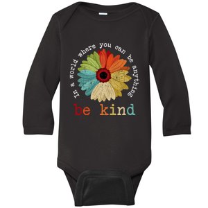 In A World Where You Can Be Anything Be Kind Kindness Gift Baby Long Sleeve Bodysuit