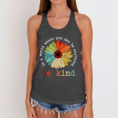 In A World Where You Can Be Anything Be Kind Kindness Gift Women's Knotted Racerback Tank