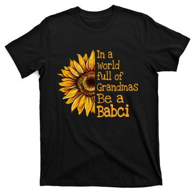 In A World Of Grandmas Be A Babci Poland Polish Grandma T-Shirt