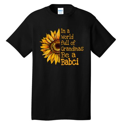 In A World Of Grandmas Be A Babci Poland Polish Grandma Tall T-Shirt