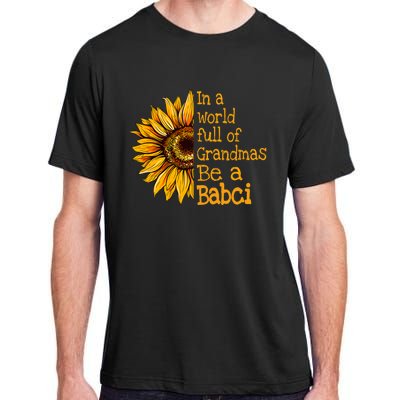 In A World Of Grandmas Be A Babci Poland Polish Grandma Adult ChromaSoft Performance T-Shirt