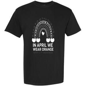 In April We Wear Orange Infertility Awareness Week Garment-Dyed Heavyweight T-Shirt