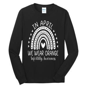 In April We Wear Orange Infertility Awareness Week Tall Long Sleeve T-Shirt