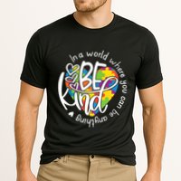 In A World Where You Can Be Anything Be Kind Kindness Performance Shirt