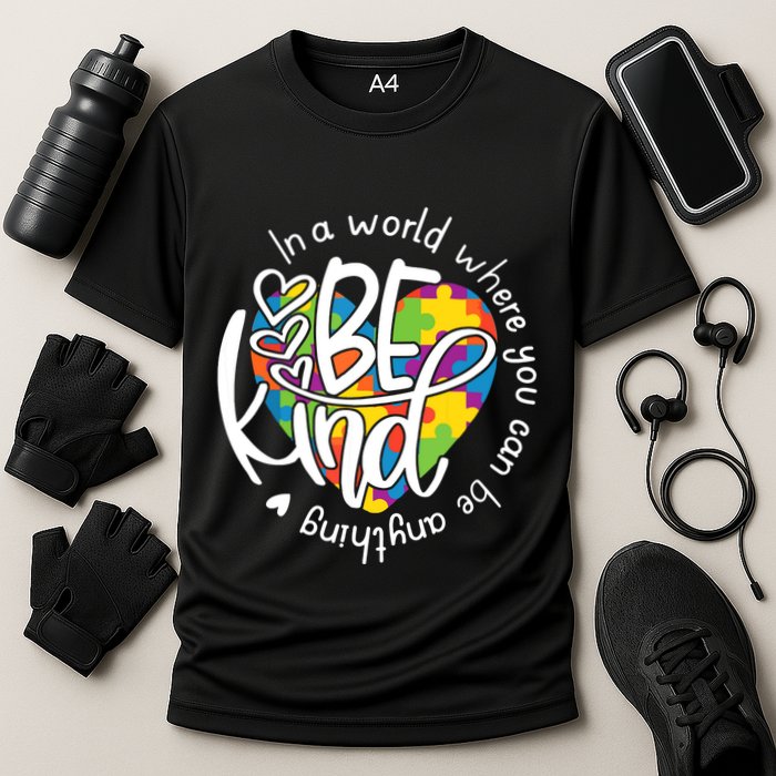 In A World Where You Can Be Anything Be Kind Kindness Performance Shirt