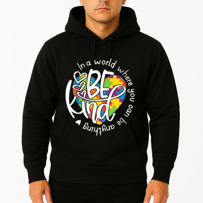 In A World Where You Can Be Anything Be Kind Kindness Hoodie