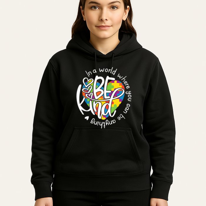 In A World Where You Can Be Anything Be Kind Kindness Hoodie