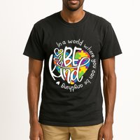 In A World Where You Can Be Anything Be Kind Kindness Tall T-Shirt