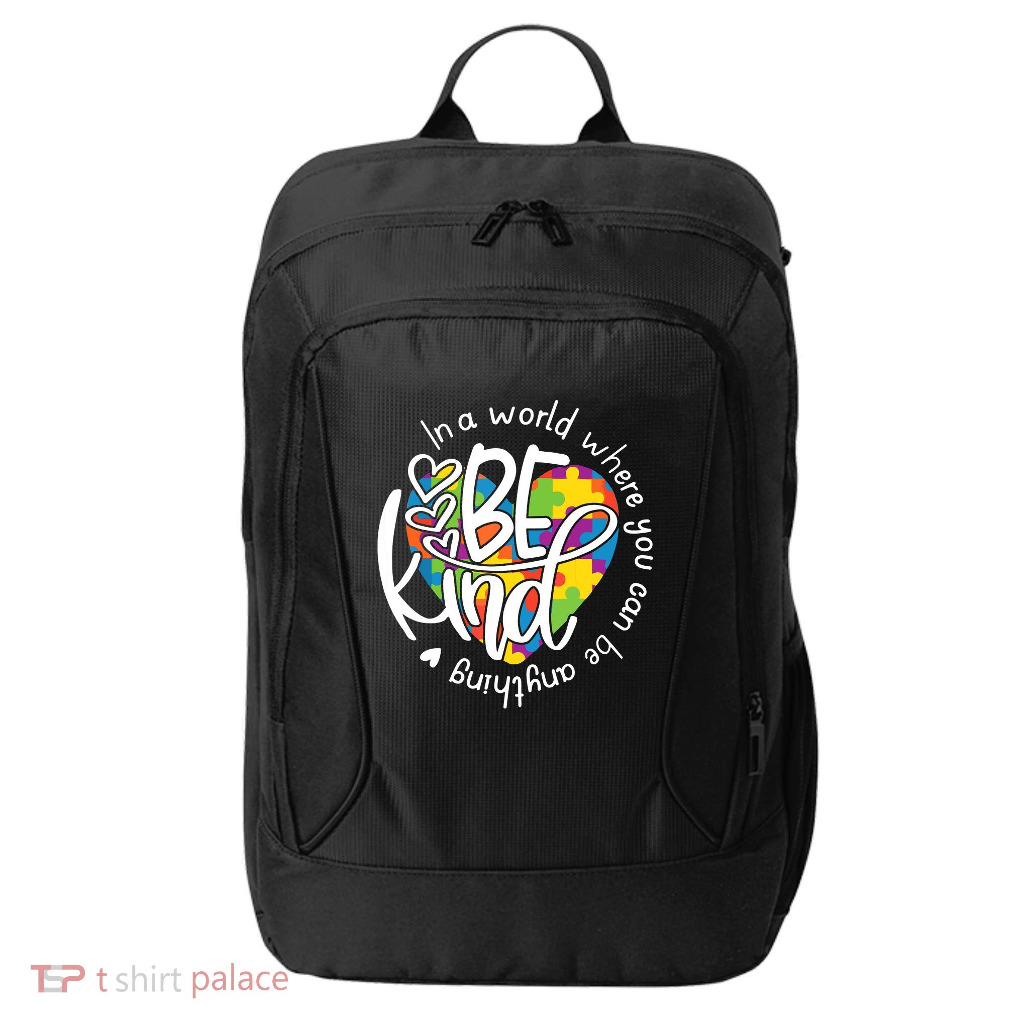 In A World Where You Can Be Anything Be Kind Kindness City Backpack