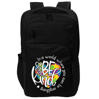 In A World Where You Can Be Anything Be Kind Kindness Impact Tech Backpack