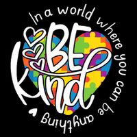 In A World Where You Can Be Anything Be Kind Kindness Button