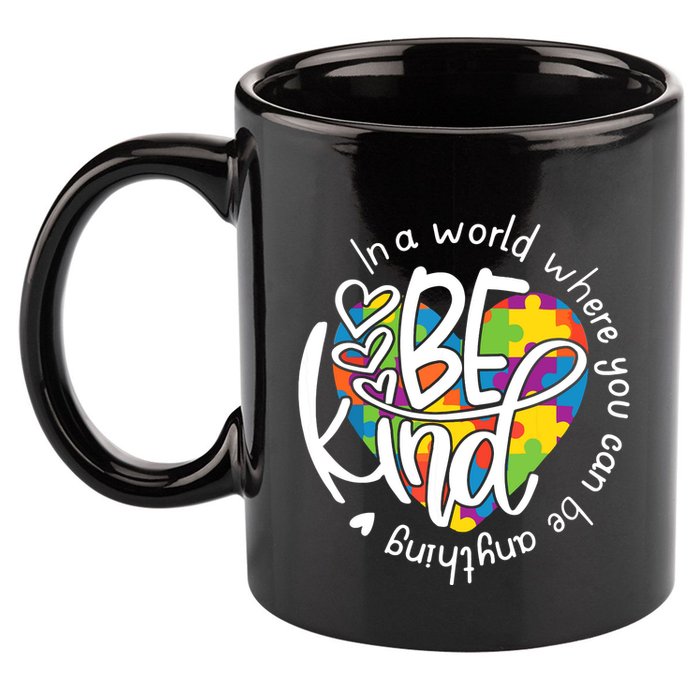 In A World Where You Can Be Anything Be Kind Kindness 11oz C Handle Ceramic Mug