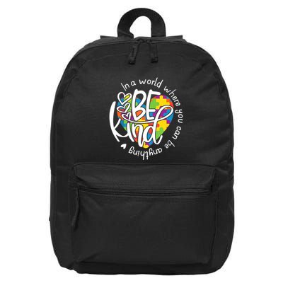 In A World Where You Can Be Anything Be Kind Kindness 16 in Basic Backpack