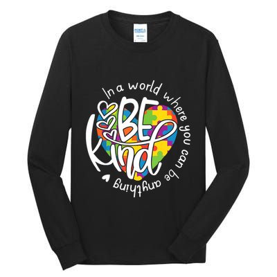 In A World Where You Can Be Anything Be Kind Kindness Tall Long Sleeve T-Shirt