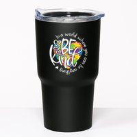 In A World Where You Can Be Anything Be Kind Kindness Tumbler