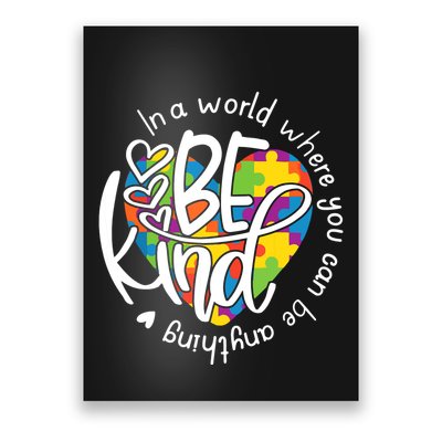 In A World Where You Can Be Anything Be Kind Kindness Poster