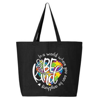 In A World Where You Can Be Anything Be Kind Kindness 25L Jumbo Tote