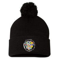 In A World Where You Can Be Anything Be Kind Kindness Pom Pom 12in Knit Beanie