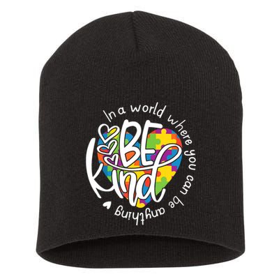 In A World Where You Can Be Anything Be Kind Kindness Short Acrylic Beanie