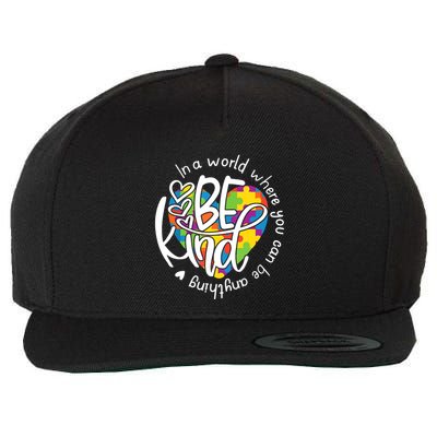 In A World Where You Can Be Anything Be Kind Kindness Wool Snapback Cap