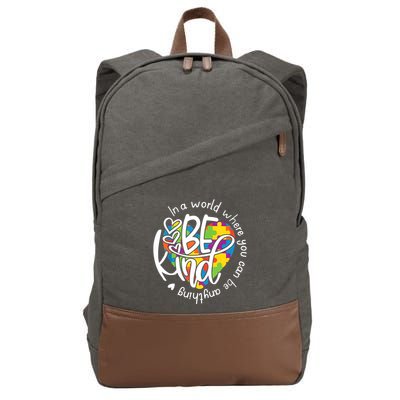 In A World Where You Can Be Anything Be Kind Kindness Cotton Canvas Backpack