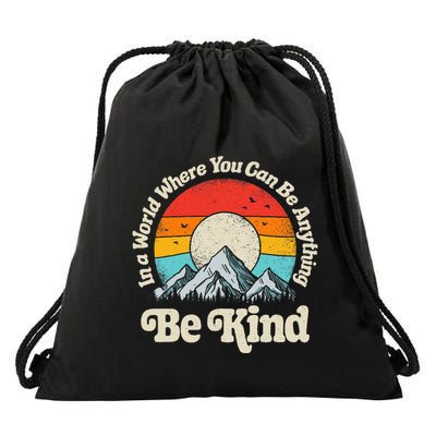 In A World Where You Can Be Anything Kindness Drawstring Bag
