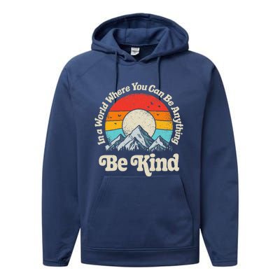 In A World Where You Can Be Anything Kindness Performance Fleece Hoodie